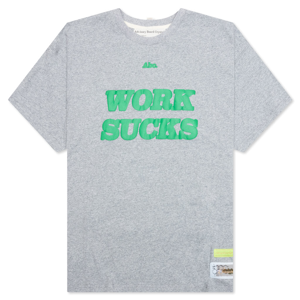 Work Sucks T-Shirt - Grey